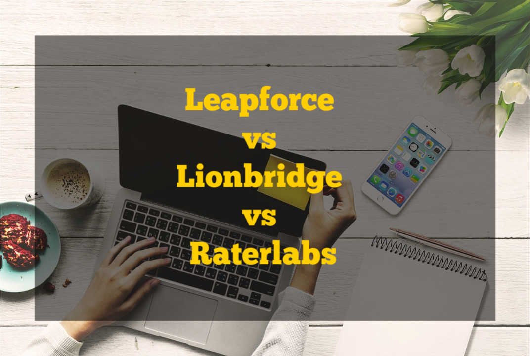 You are currently viewing Leapforce (Appen) vs Lionbridge vs Raterlabs