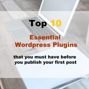 Read more about the article Top 10 wordpress plugins that you must install before you even publish your first post.